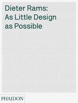 Dieter Rams: As Little Design As Possible. Ediz. Illustrata  9780714849188 Front Cover