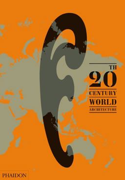 20th-Century World Architecture The Phaidon Atlas  9780714857060 Front Cover