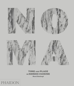 Noma Time and Place in Nordic Cuisine  9780714859033 Front Cover