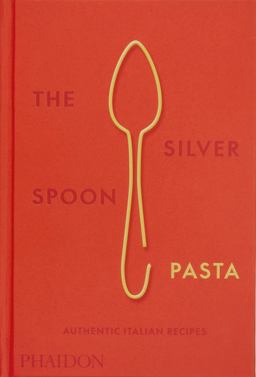 Silver Spoon Pasta Authentic Italian Recipes 2024 9780714865980 Front Cover