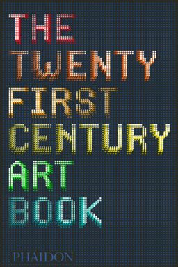 Twenty First Century Art Book  9780714867397 Front Cover