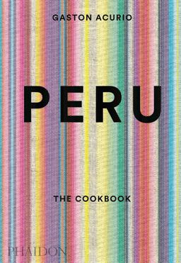 Peru The Cookbook  9780714869209 Front Cover