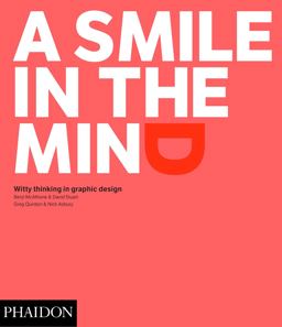 Smile in the Mind Witty Thinking in Graphic Design  9780714869353 Front Cover