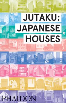 Jutaku Japanese Houses  9780714869629 Front Cover