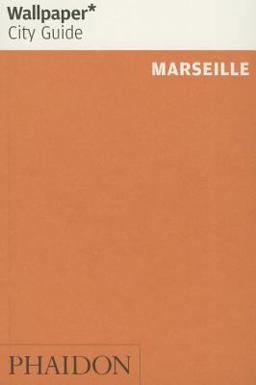 Wallpaper* City Guide Marseille 2015  9780714870335 Front Cover