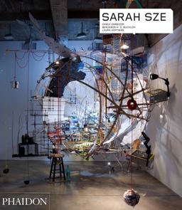 Sarah Sze:  9780714870465 Front Cover