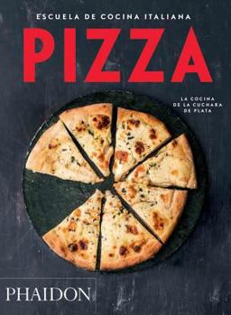 Escuela de Cocina Italiana Pizza (Italian Cooking School: Pizza) (Spanish Edition) 2015 9780714870878 Front Cover
