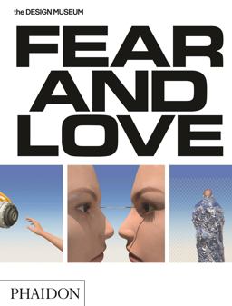 Fear and Love Reactions to a Complex World  9780714872544 Front Cover