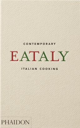 Eataly: Contemporary Italian Cooking  9780714872797 Front Cover