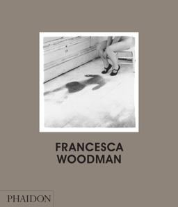 Francesca Woodman  9780714873183 Front Cover