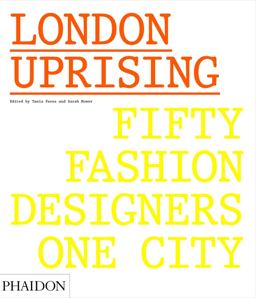 London Uprising Fifty Fashion Designers, One City  9780714873350 Front Cover