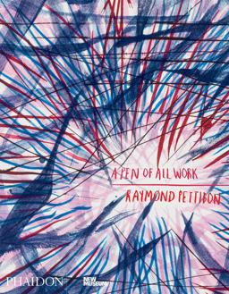 Raymond Pettibon A Pen of All Work  9780714873695 Front Cover