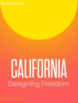 Designed in California: Tools of Personal Liberation  9780714874234 Front Cover