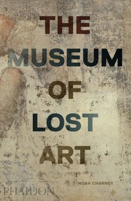 Museum of Lost Art  9780714875842 Front Cover