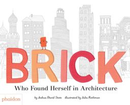 Brick Who Found Herself in Architecture  9780714876313 Front Cover