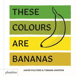 These Colours Are Bananas  9780714876337 Front Cover