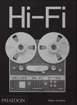 Hi-Fi The History of High-End Audio Design  9780714878089 Front Cover
