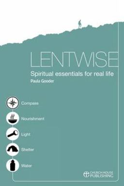 Lentwise Spiritual Essentials for Real Life  9780715142158 Front Cover