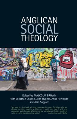 Anglican Social Theology Renewing the Vision Today  9780715144404 Front Cover