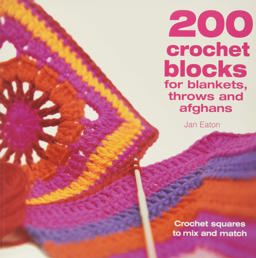 200 Crochet Blocks for Blankets, Throws and Afghans  9780715321416 Front Cover