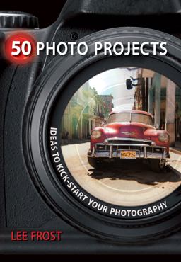 50 Photo Projects - Ideas to Kickstart Your Photography  9780715329764 Front Cover