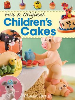 Fun and Original Children's Cakes  9780715336311 Front Cover
