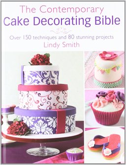 Contemporary Cake Decorating Bible  9780715338360 Front Cover