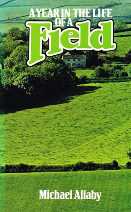 A Year in the Life of a Field