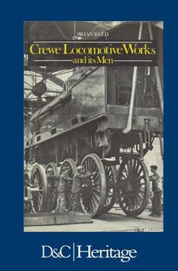 Crewe Locomotive Works and Its Men