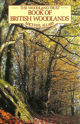 The Woodland Trust Book of British Woodlands