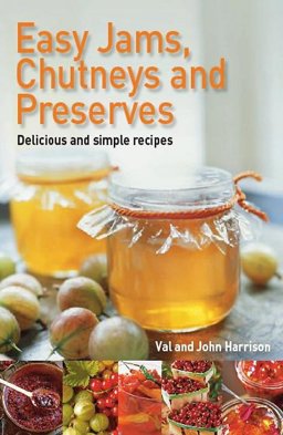 Easy Jams, Chutneys and Preserves  9780716022251 Front Cover