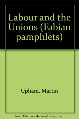 Labour and the Unions
