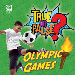 True or False? Olympic Games