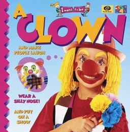 I Want to Be a Clown