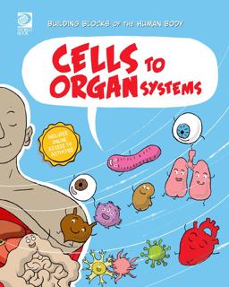 Cells to Organ Systems