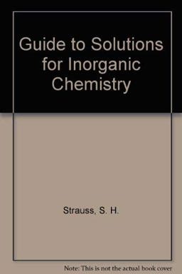 Solutions Guide for Inorganic Chemistry by Shriver