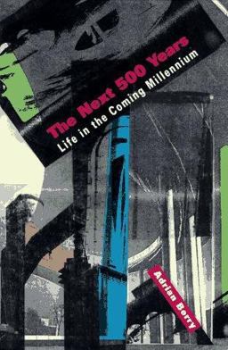 The Next 500 Years The Next 500 Years