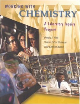 Working with Chemistry A Laboratory Inquiry Program 1st 9780716735496 Front Cover