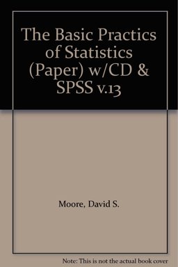 Basic Practics of Statistics (Paperback), CD-ROM and SPSS Software V13