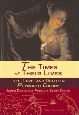 Times of Their Lives Life, Love, and Death in Plymouth Colony  9780716738305 Front Cover