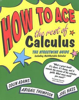 How to Ace the Rest of Calculus The Streetwise Guide  9780716741749 Front Cover