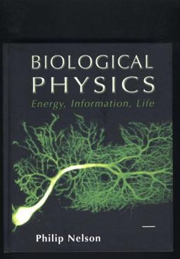 Biological Physics Energy, Information, Life  9780716743729 Front Cover