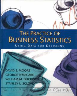 Practice of Business Statistics Using Data for Decisions, Chapters 1-18  9780716757238 Front Cover