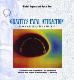 Gravity's Fatal Attraction Black Holes in the Universe  9780716760290 Front Cover