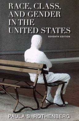 Race, Class, and Gender in the United States 7th 9780716761488 Front Cover