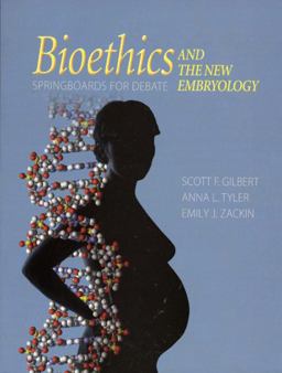 Bioethics and the New Embryology Springboards for Debate  9780716773450 Front Cover