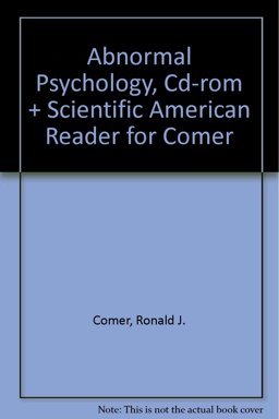 Abnormal Psychology, CD-ROM and Scientific American Reader for Comer
