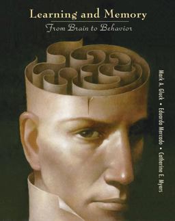 Learning and Memory From Brain to Behavior  9780716786542 Front Cover