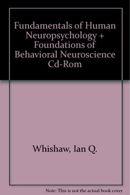 Fundamentals of Human Neuropsychology and Foundations of Behavioral Neuroscience