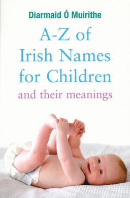 - Z of Irish Names for Children And Their Meanings  9780717140084 Front Cover